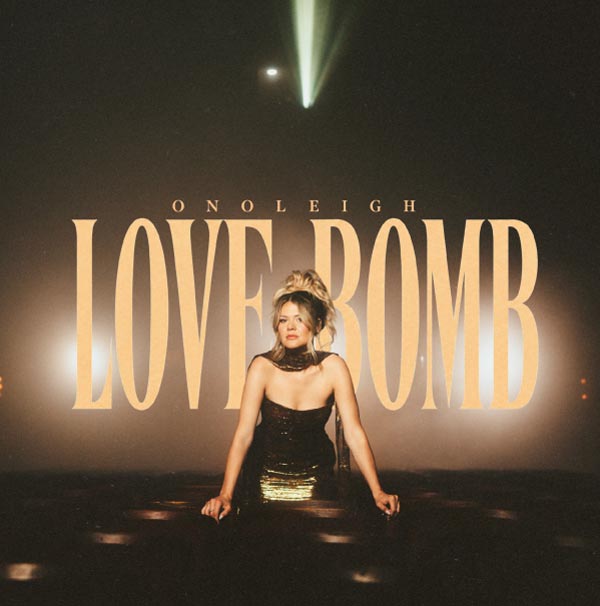 New Music Friday: October 9, 2026 that-nashville-girl-ONOLEIGH “Love Bomb”